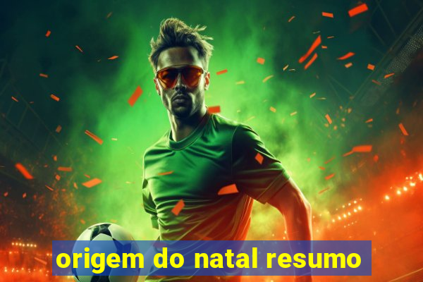 origem do natal resumo